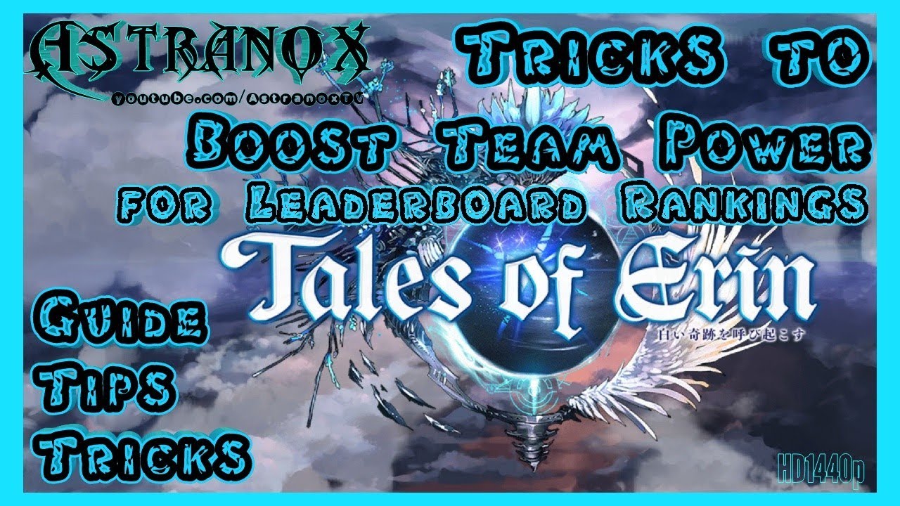 TALES OF ERIN Tricks to Boost Team Power for higher Leaderboard Ranking Rewards - Guide Tips F2P TOE