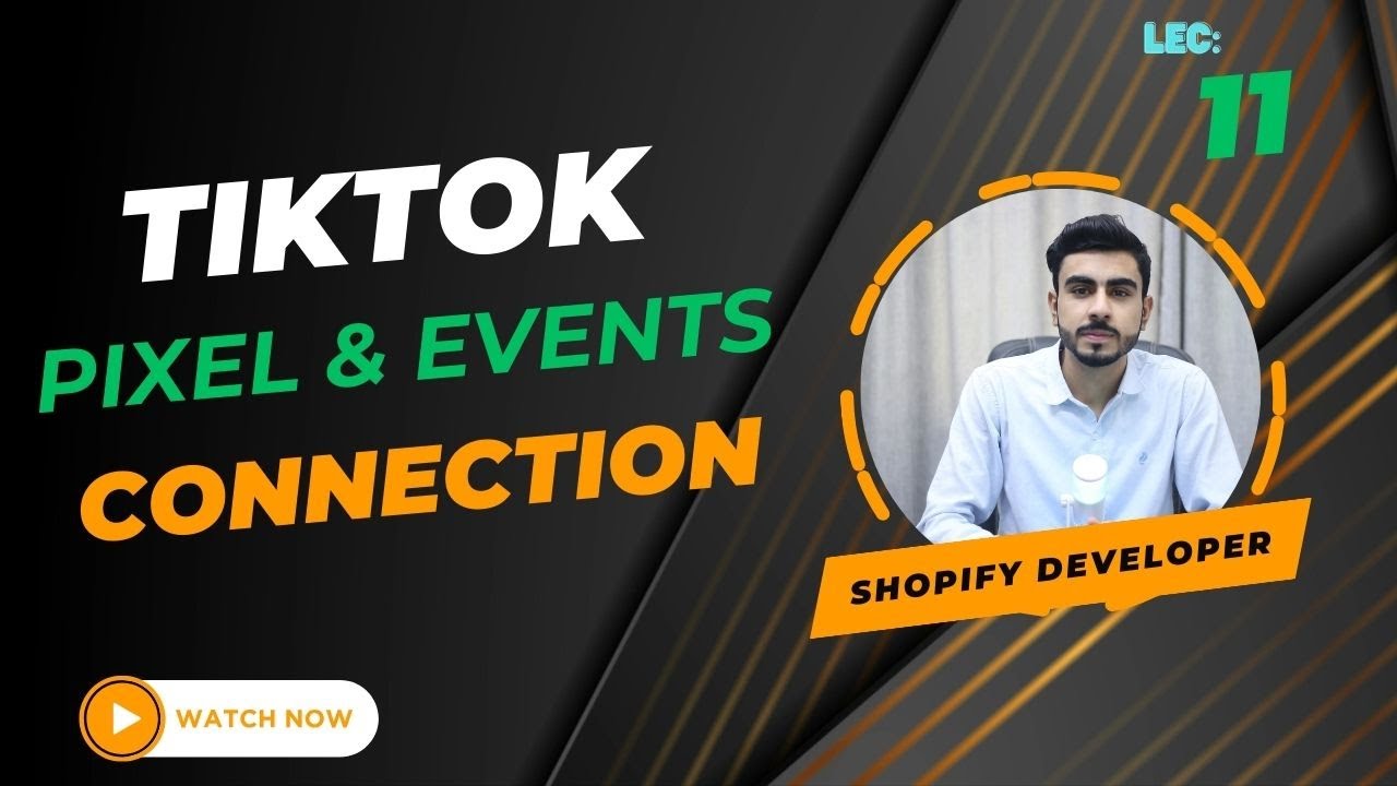 LEC NO : 11 SHOPIFY TO TIKTOK PIXEL CONNECTION