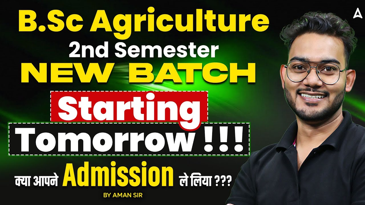 B.Sc Agriculture 2nd Semester New Batch Starting Tomorrow | By Aman Sir