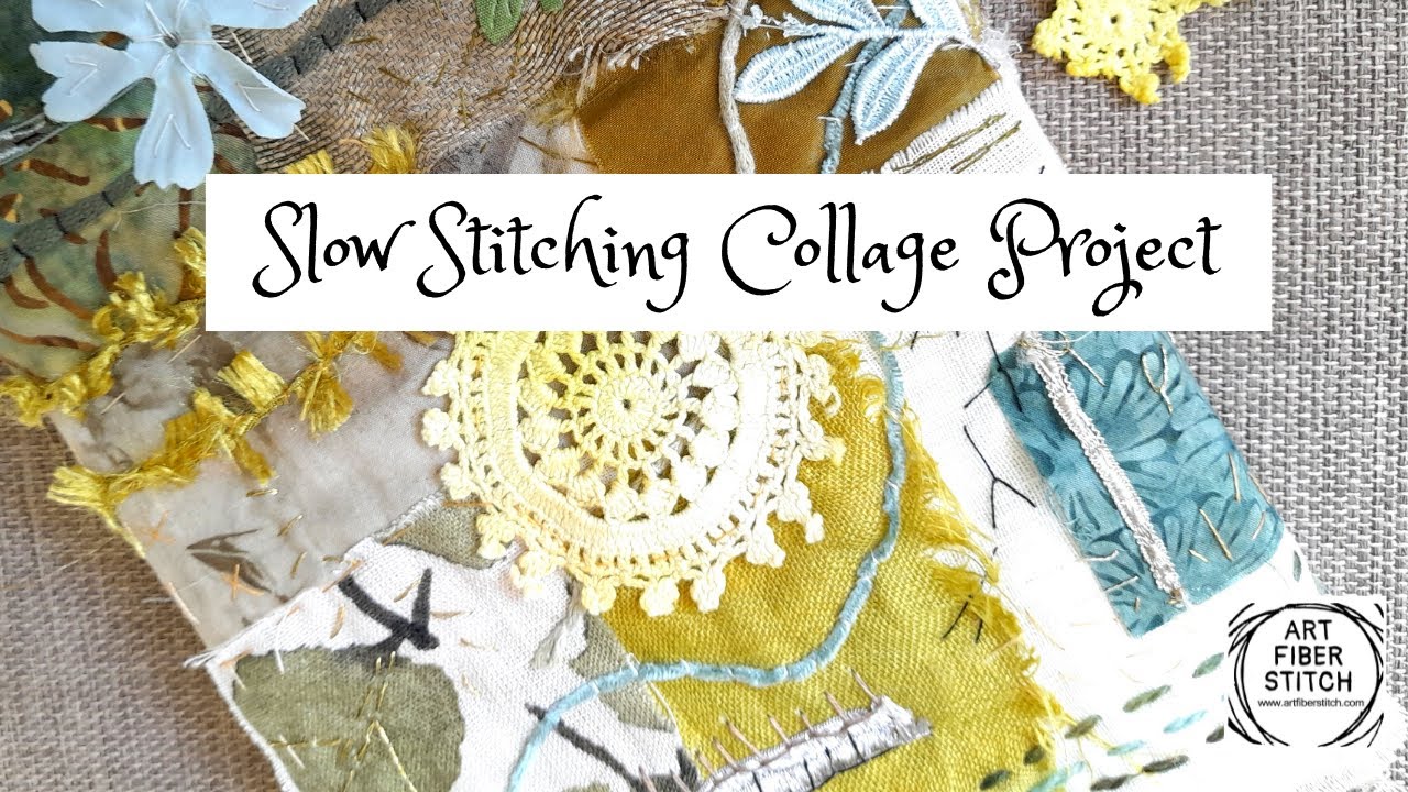 Slow Stitch Collage Project