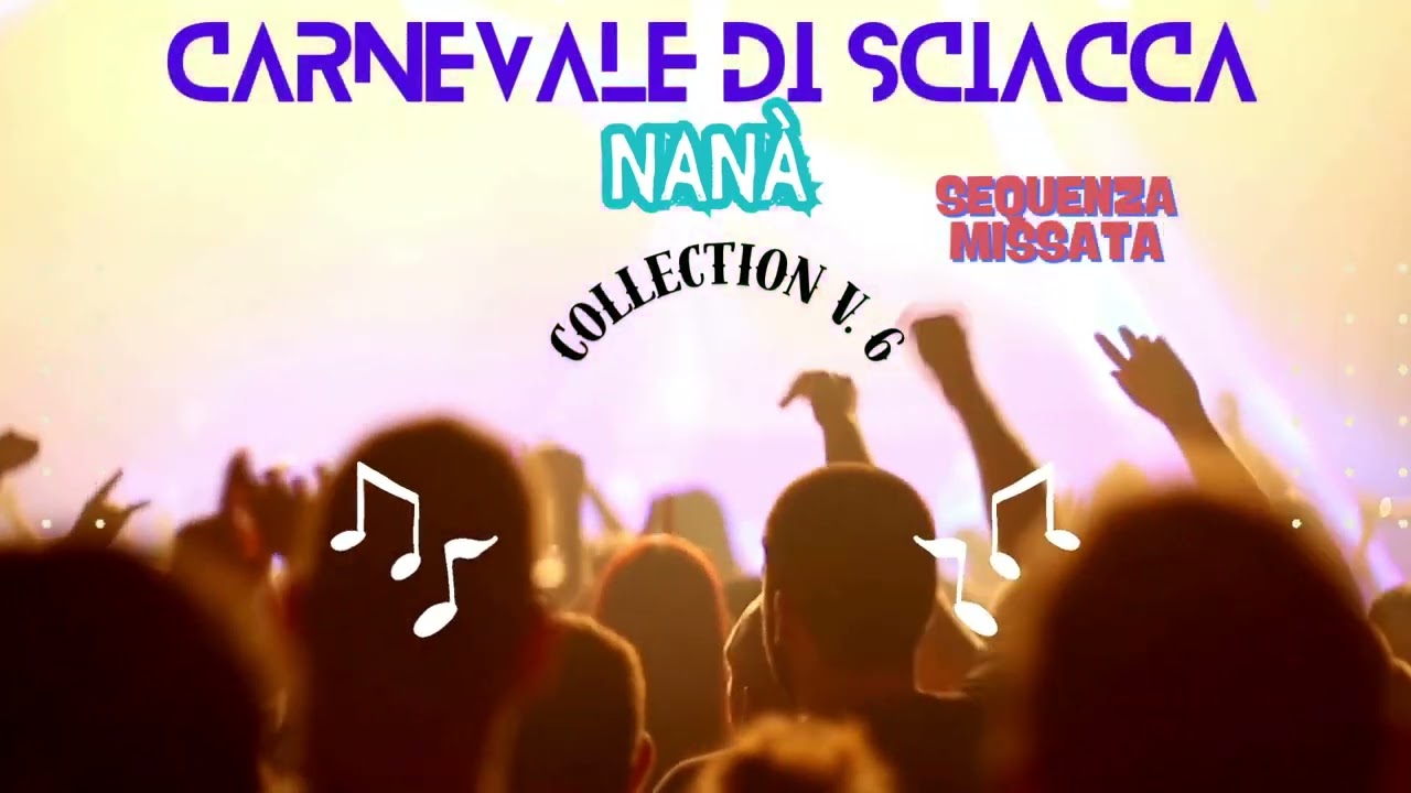 Nanà - Carnevale di Sciacca - Collection V.6 - SEQUENZA MISSATA