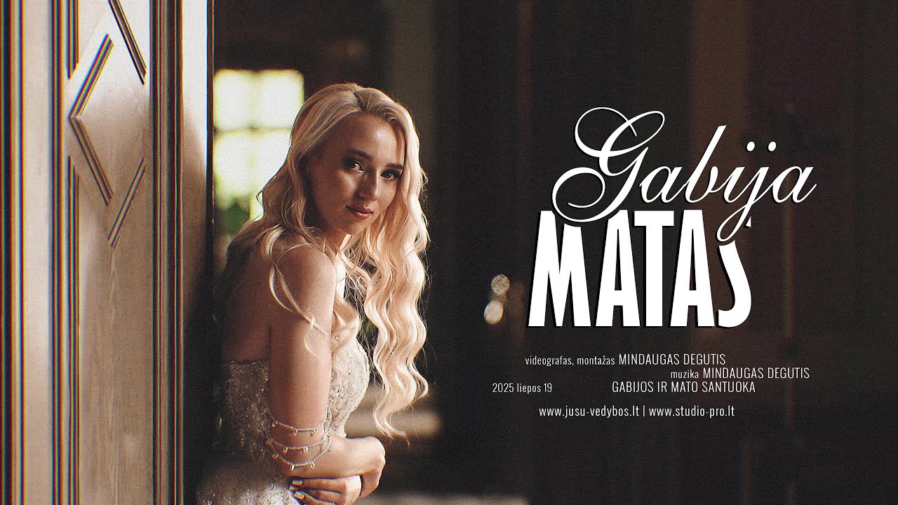 2025 07 19 Gabija ir Matas | Wedding Trailer