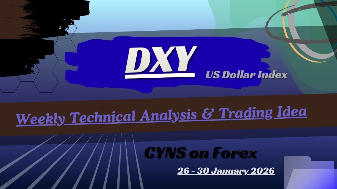DXY | US Dollar Index Weekly Technical Analysis for 26 - 30 January 2026 by CYNS on Forex