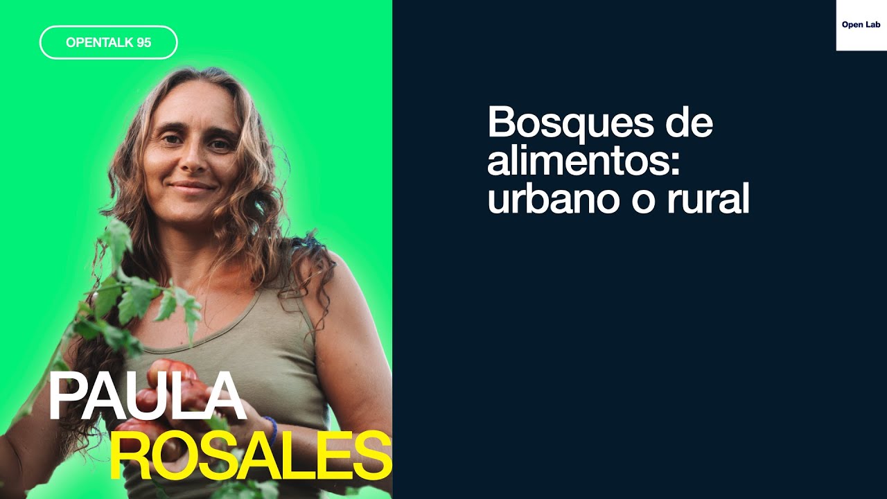 OpenTalk 95. Bosques de alimentos: urbano o rural