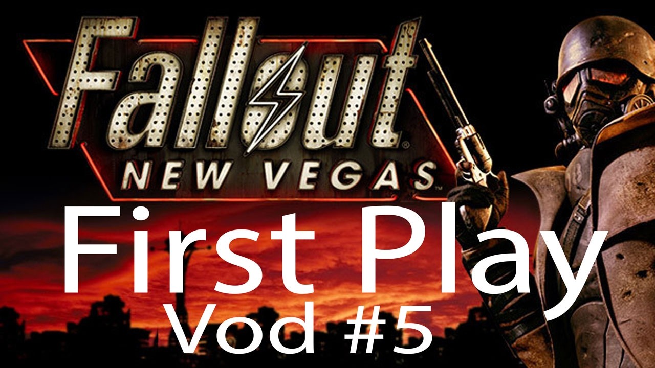 Fallout New Vegas First Playthrough VOD 5