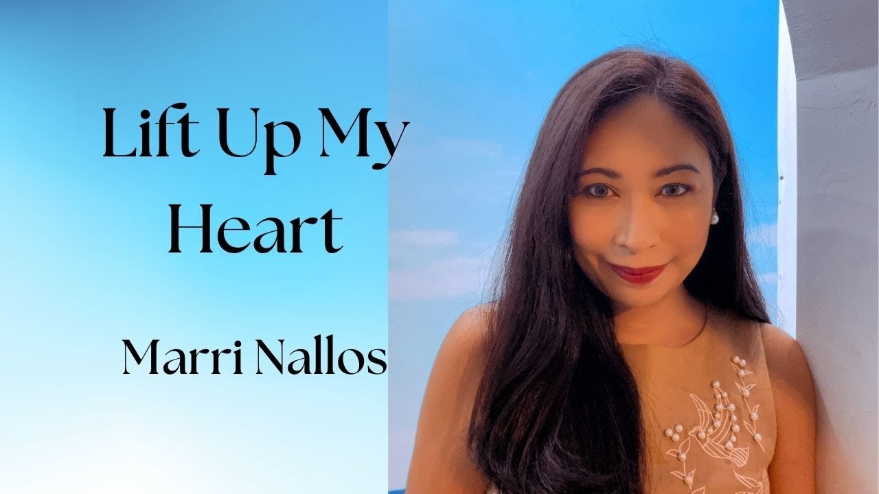 Lift Up My Heart-Marri Nallos (Official Music Video)