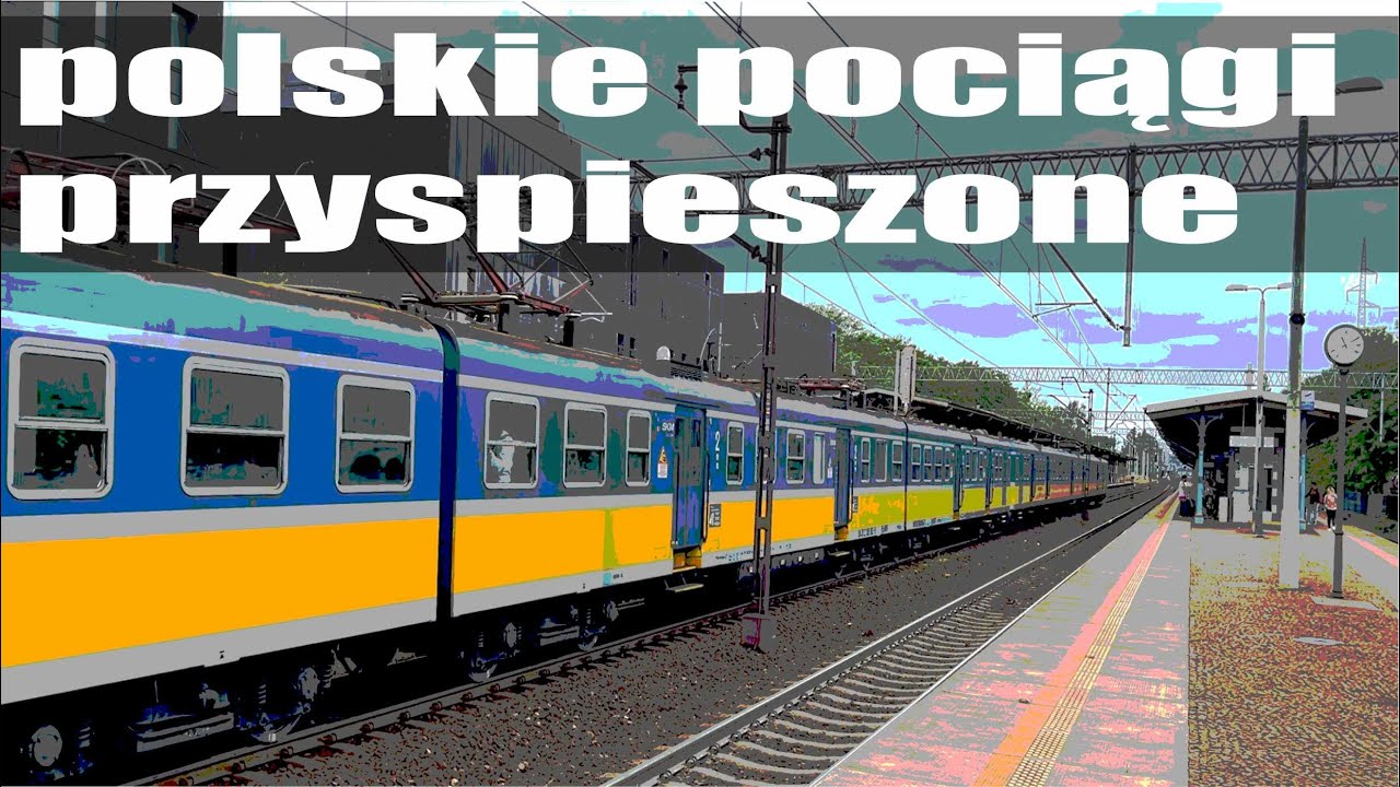 Parę słów o… ODCINEK 168 – POLSKIE POCIĄGI PRZYSPIESZONE HISTORIA I TERAŹNIEJSZOŚĆ #kolej