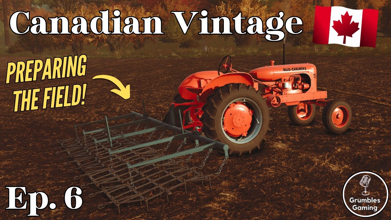 TENDING TO THE FIELD | Canadian Vintage | FS 25 | Episode 6