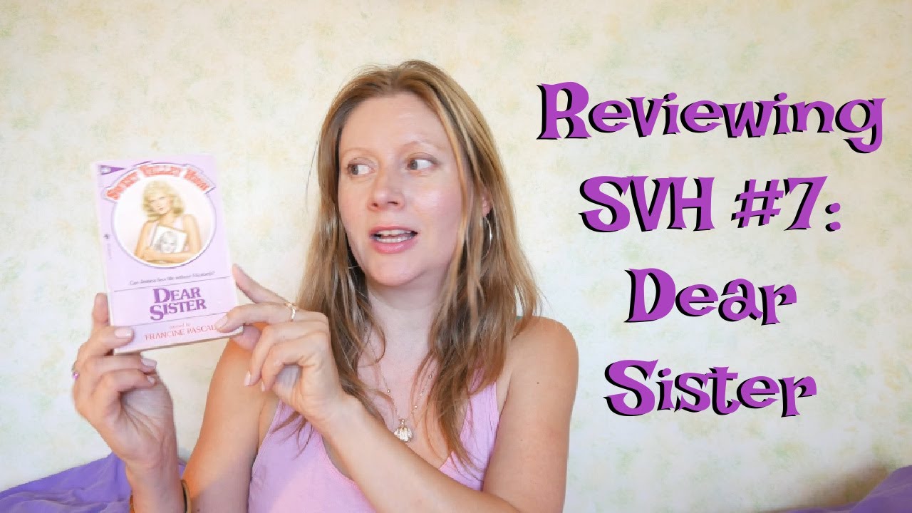 Let's Talk about Sweet Valley High #7: Dear Sister