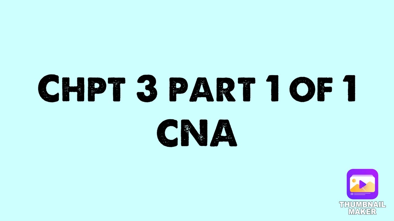 Chap 3 Part 1 of 1 CNA