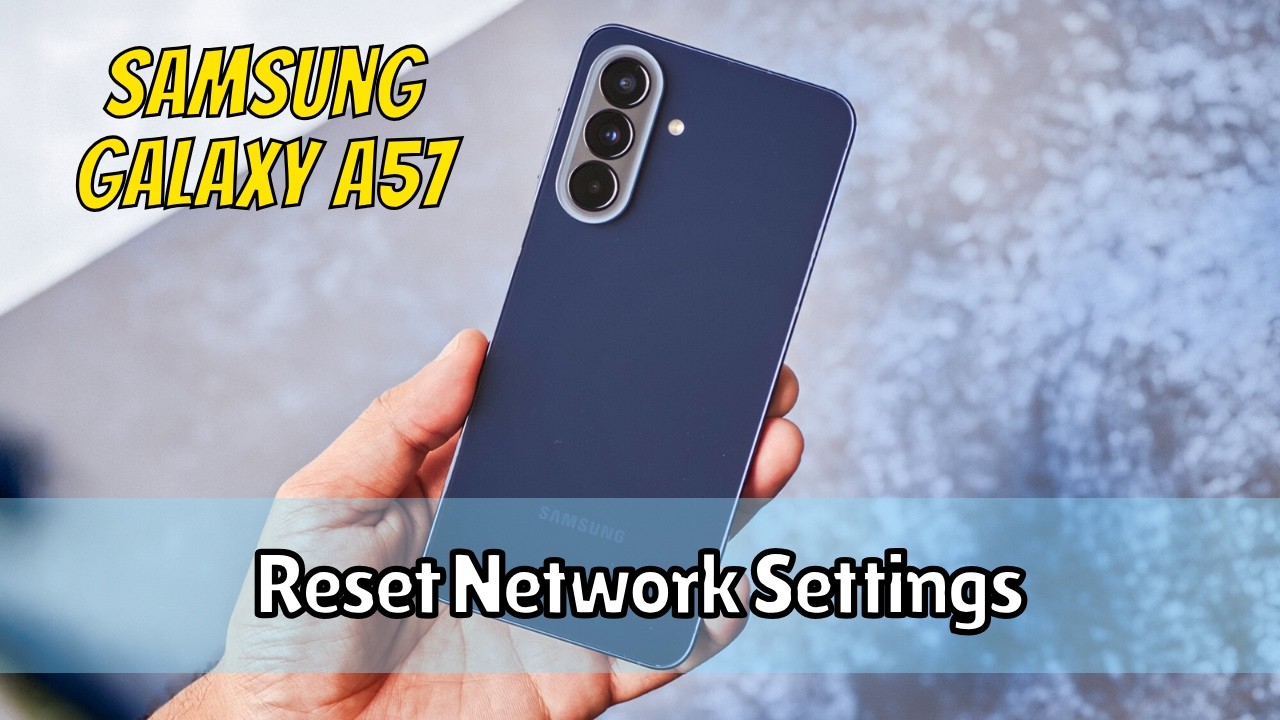 Как сбросить сетевые настройки на Samsung Galaxy A57: простое руководство.