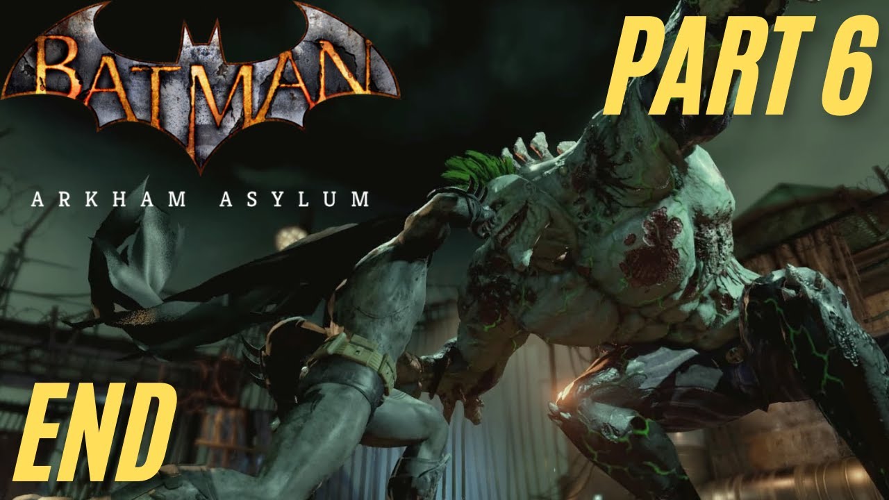[Lets Play!] Arkham Asylum | Part 6 [END]