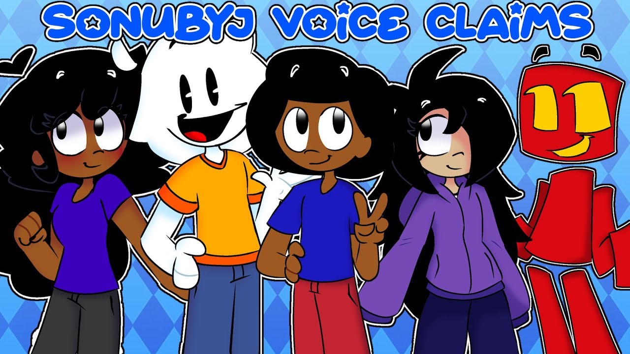 SonubyJ Character Voice Claims! (Pt. 1)