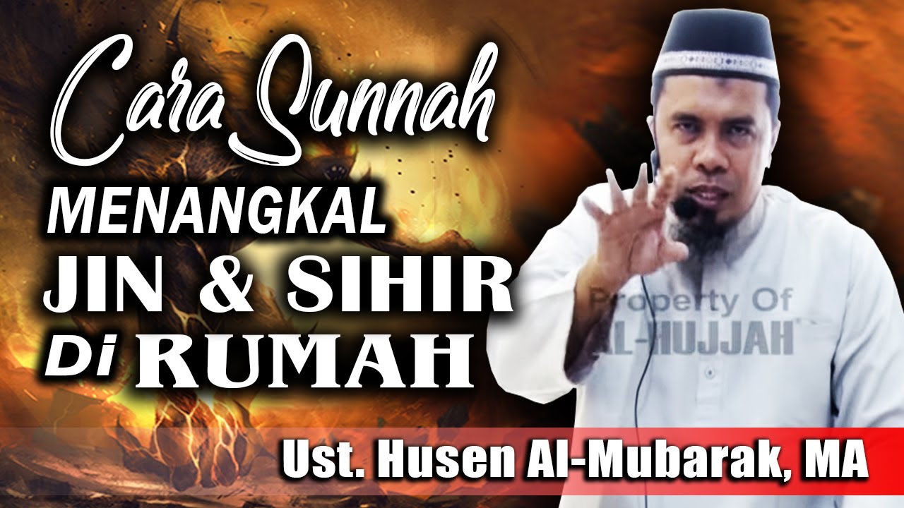 Cara Sunnah Menangkal Jin & Sihir Di Rumah  ||  Ust. Husen Al-Mubarak, MA