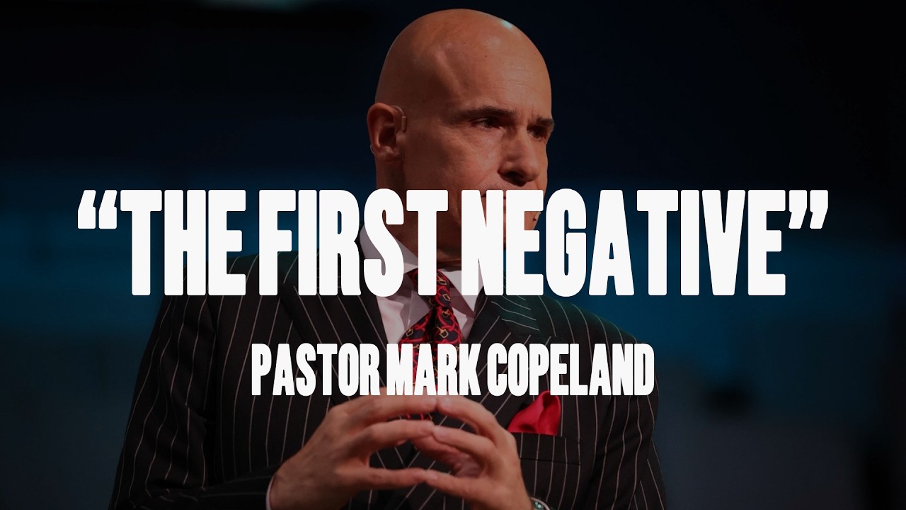 The First Negative - Pastor Mark Copeland - Pine Grove Church