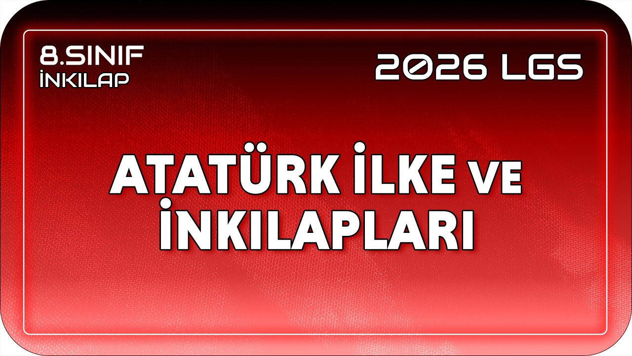 İlelebet Cumhuriyet, Atatürk İlke ve İnkılaplarının Temel Esasları 📕 8SOS20 #2026LGS