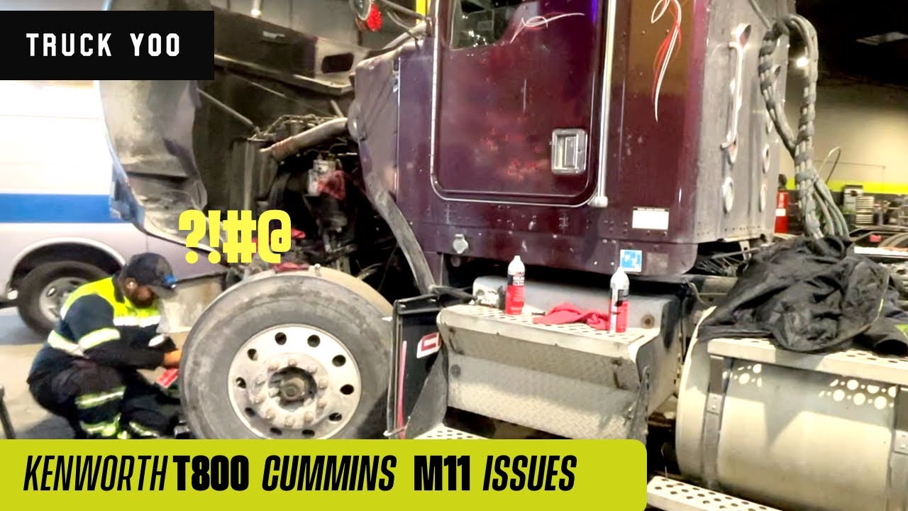 Cummins M11 Issues. Kenworth T800