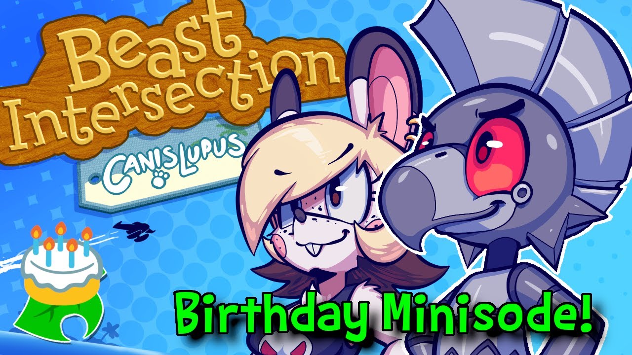 Beast Intersection Canislupus -- Birthday Minisode!