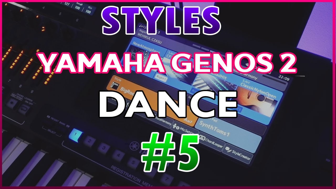 Yamaha Genos 2 STYLES #5 - DANCE STYLES - PRZEGLĄD STYLÓW AKOMPANIAMENTU. PRESET STYLES