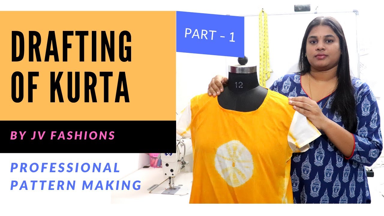 Drafting of Kurta | Sewing Basics - Module 2 & 3