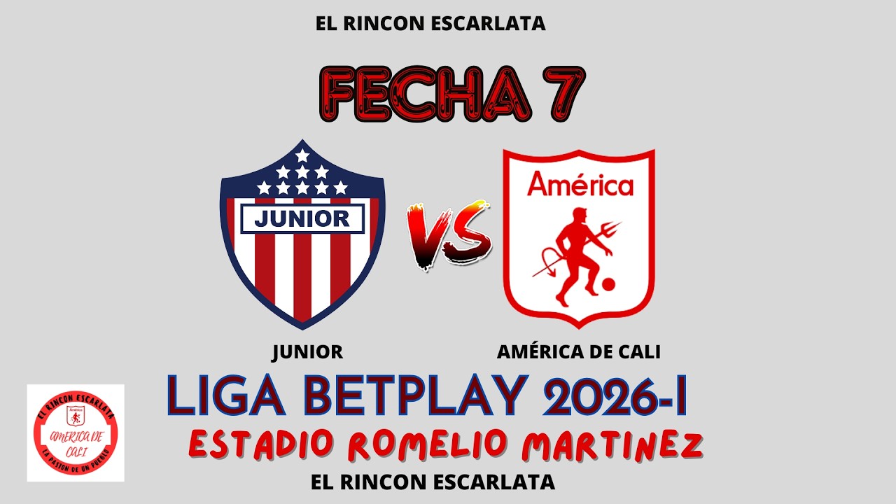 Previa Junior vs América de Cali. Fecha 7 Liga Betplay 2026-I.👹.