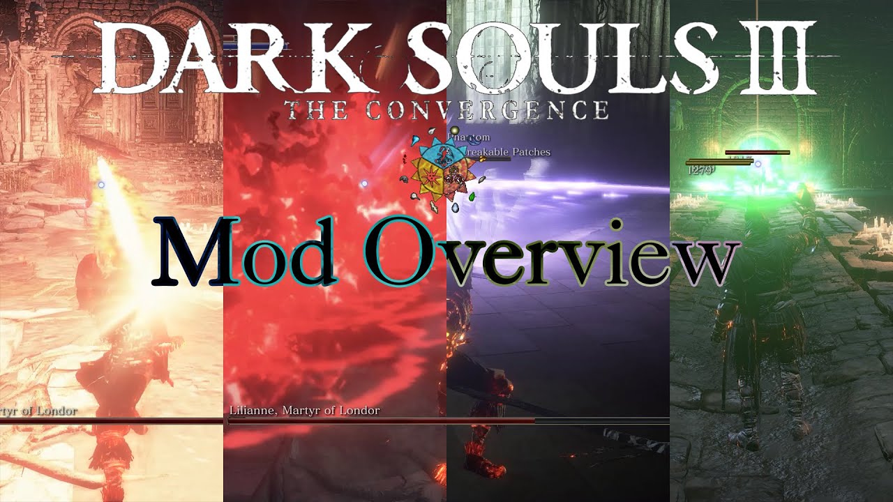 The Convergence: Dark Souls 3 Mod Overview