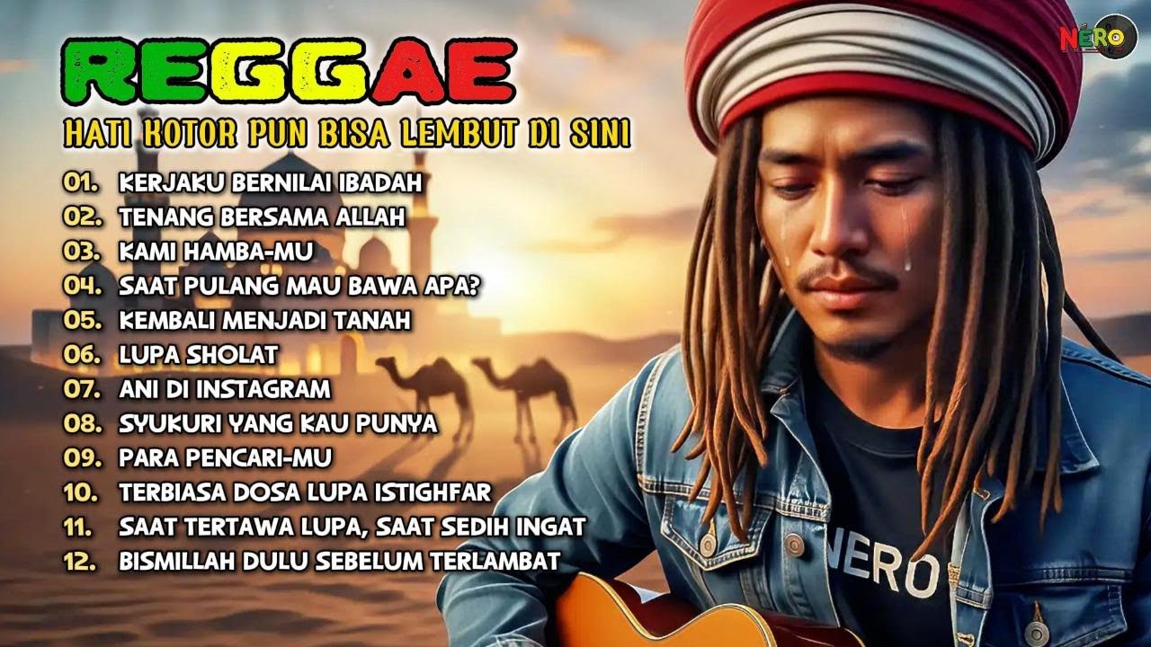 KERJAKU BERNILAI IBADAH - LAGU REGGAE RELIGI PALING NGENA | BIKIN TENANG & NANGIS PELAN