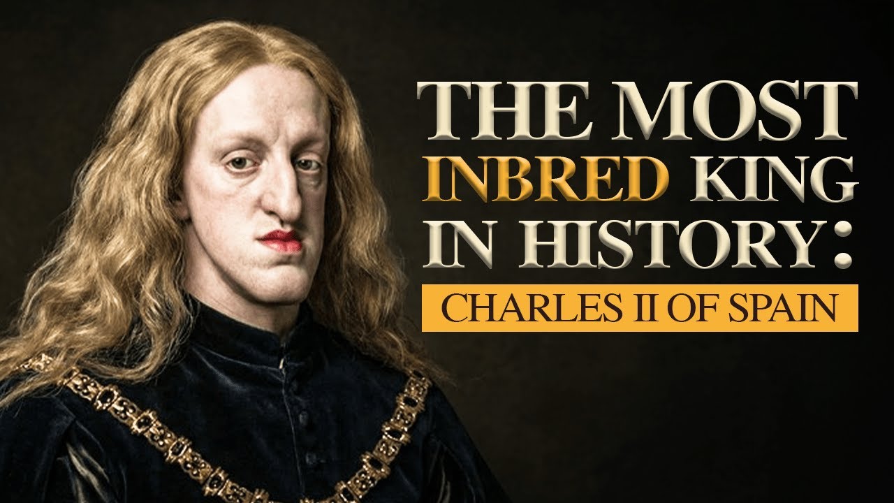 The Terrible Life of the Most Inbred King in History: King Charles II of Spain