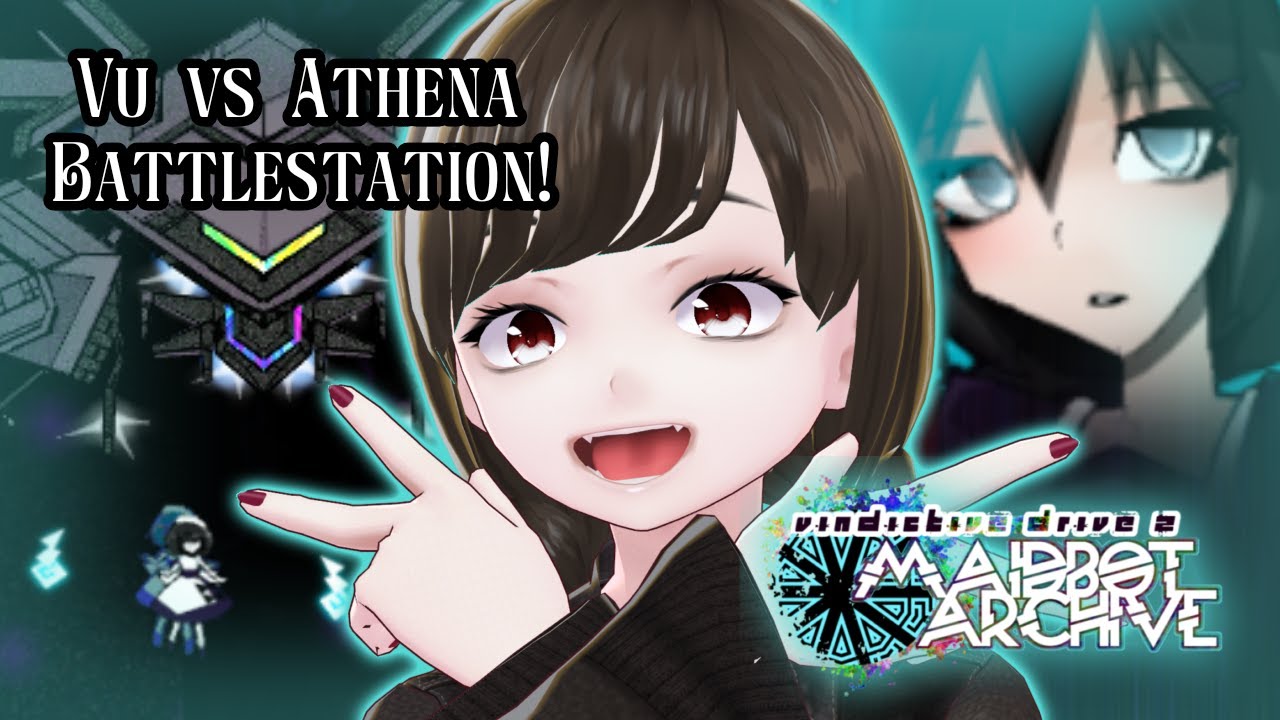 HARD MODE: VU VS ATHENA BATTLESTATION 👾 【Vindictive Drive 2: Maidbot Archive】