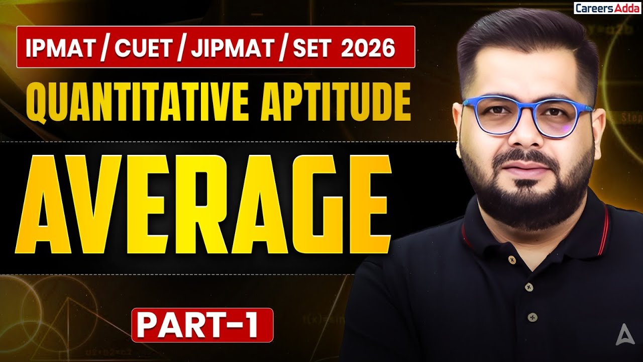 IPMAT/CUET/JIPMAT/SET 2026 Quantitative Aptitude | Average Part 1 | Sumit Sir