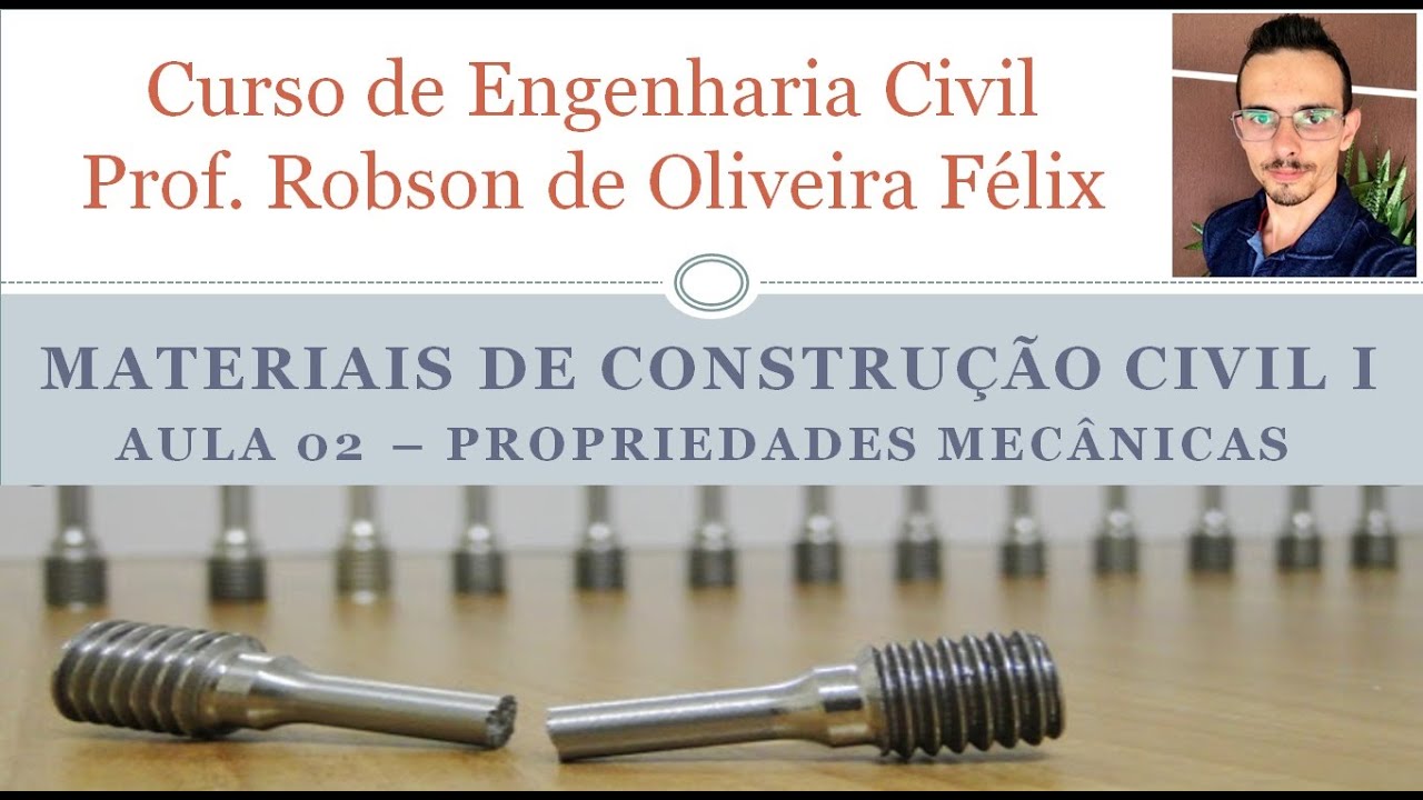 Aula 2 - Materiais de Construção Civil I (Propriedades mecânicas)