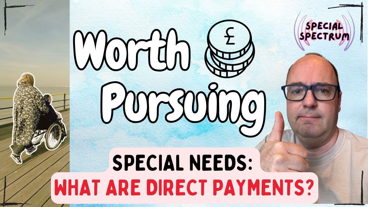 Direct Payments Explained: A Parent&rsquo;s Guide to Special Needs Support in the UK