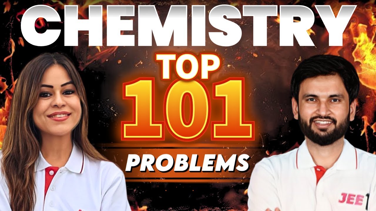 Top 101 Problems : JEE Main Chemistry | JEE 2025 #jee1