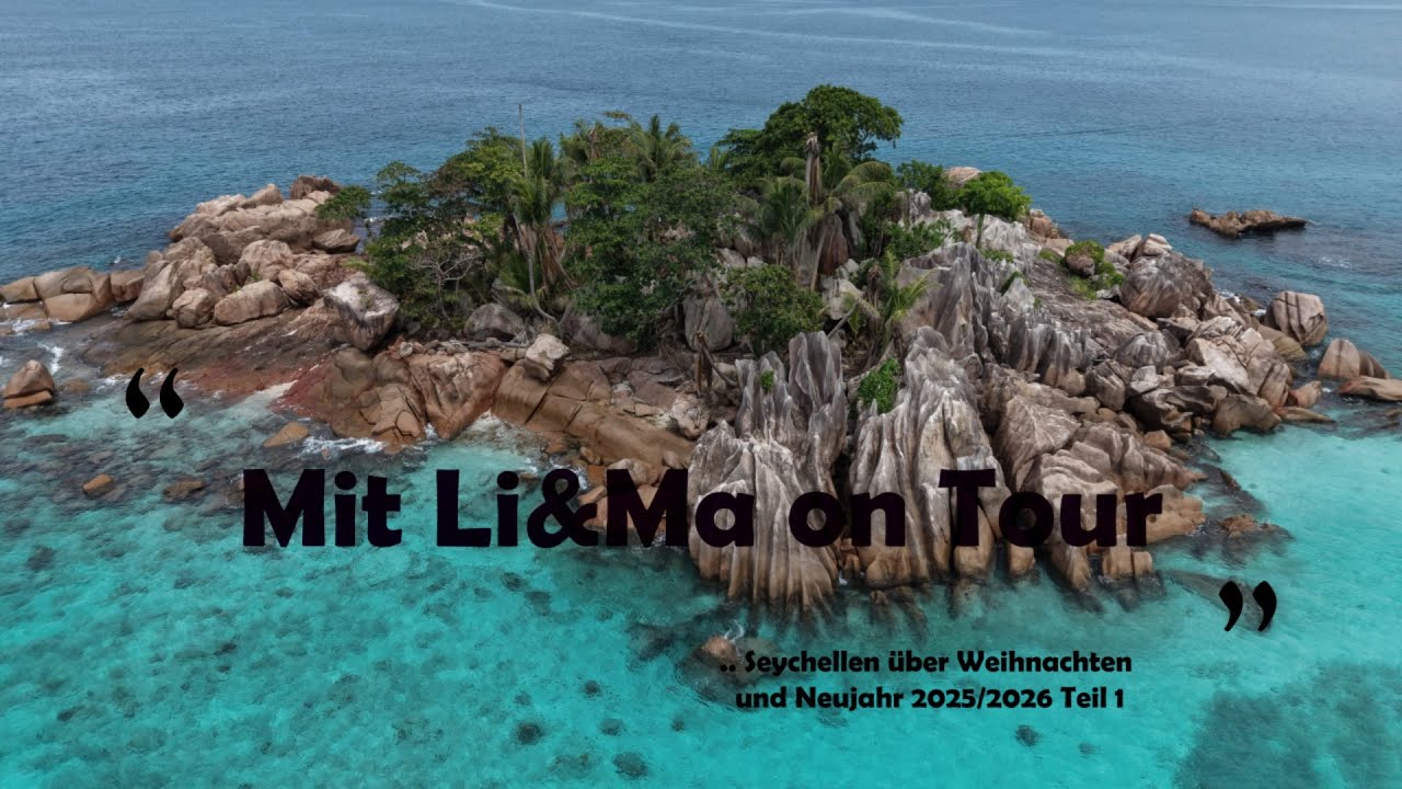 Seychellen mit LiMa über Weihnachten und Silvester Teil 1 4K