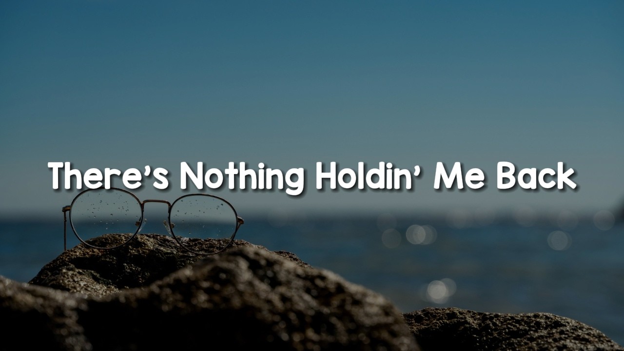 There's Nothing Holdin' Me Back,  Blinding Lights,  Can't Talk,  Passionfruit (Lyrics)