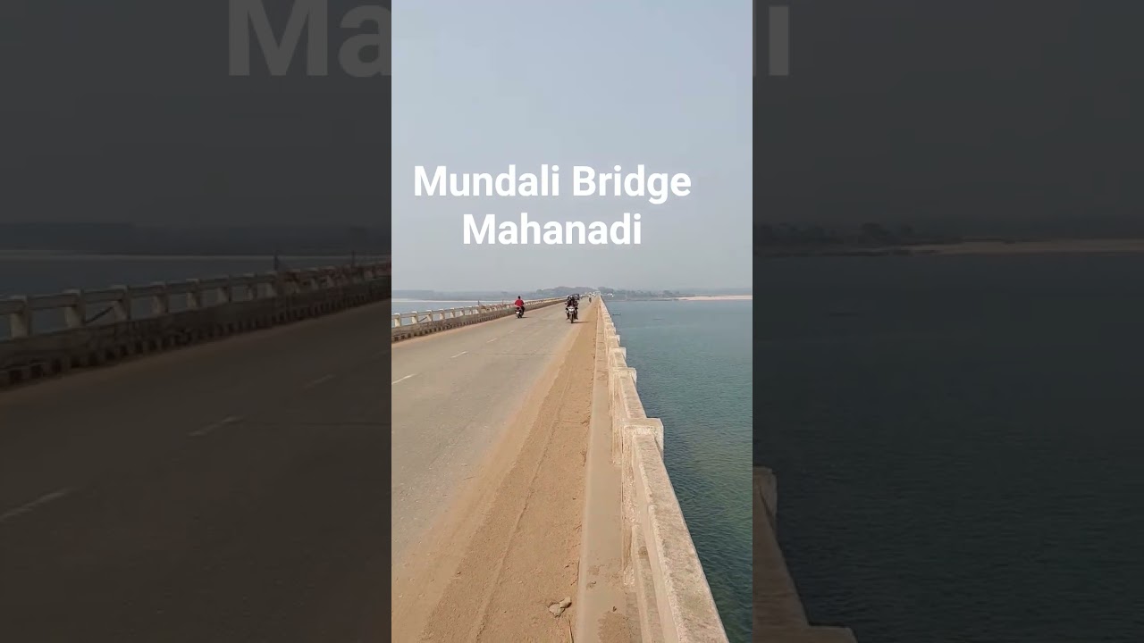 Mundali Bridge before Flood | Flood in Odisha Mahanadi | Odisha Flood #flood
