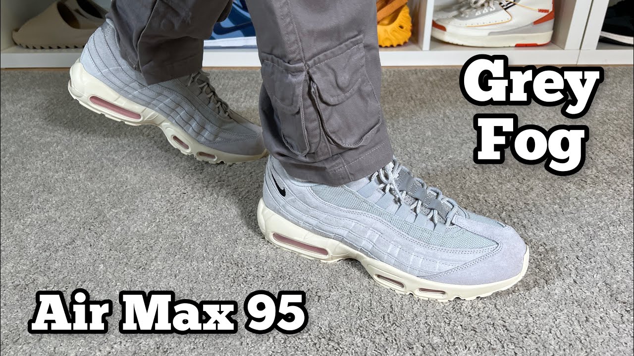 Nike Air Max 95 Grey Fog Review& On foot