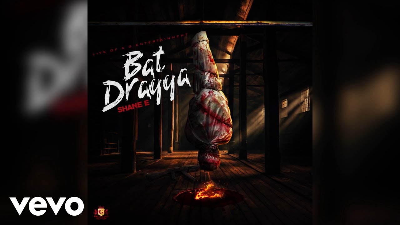 Shane E - Bat Dragga (Official Audio)