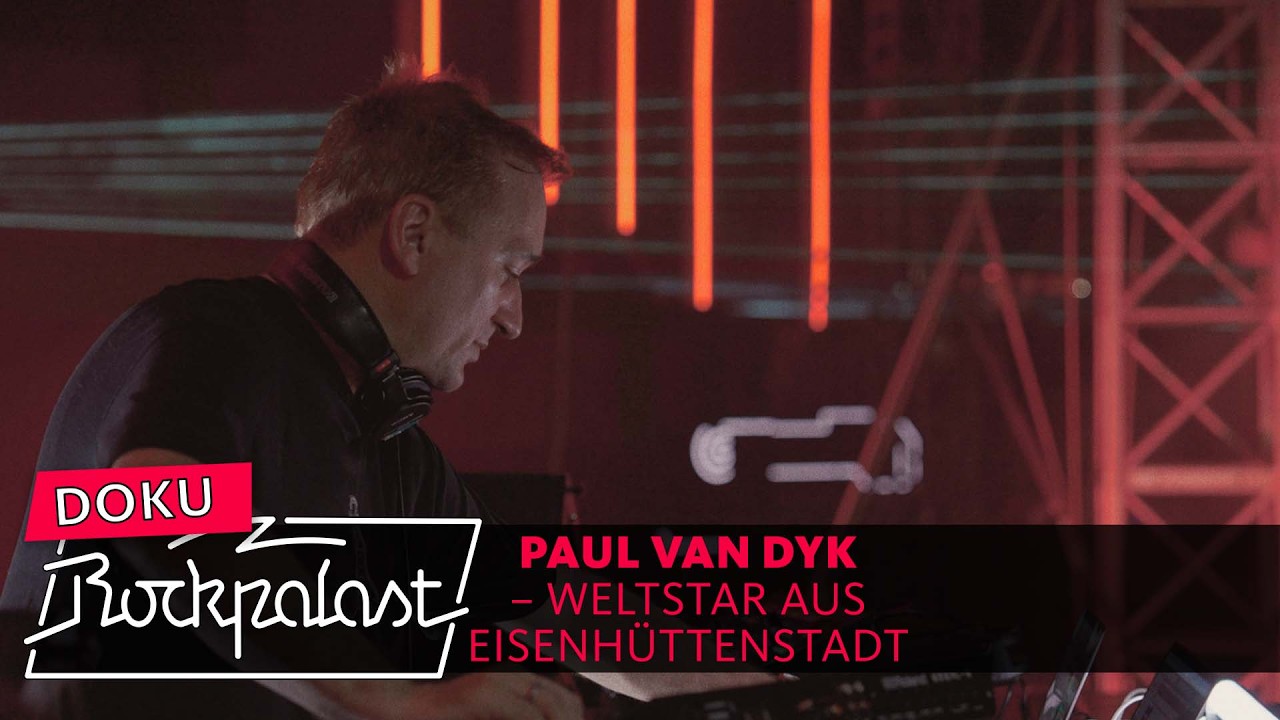 Paul van Dyk – Weltstar aus Eisenhüttenstadt | Doku | Rockpalast