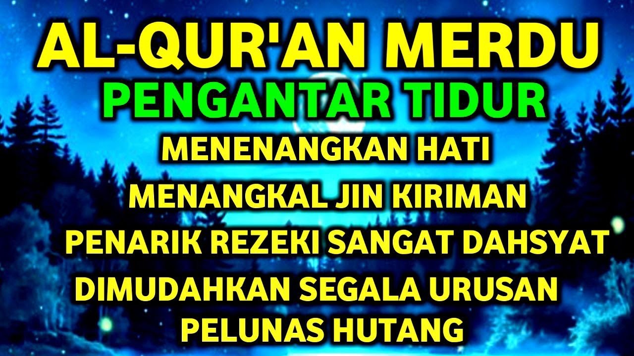 🔴ALQURAN MERDU PENGANTAR TIDUR,Ayat pengantar tidur,Ngaji Merdu~Mrelancarkan Usaha~Pelunas Hutang