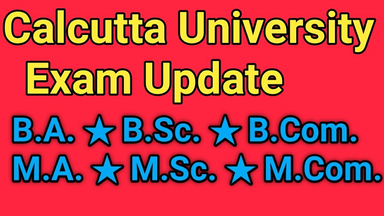 Calcutta University Exam Update 2020 | CU Exam Update 2020 | CU Final Semister / Year Exam Update