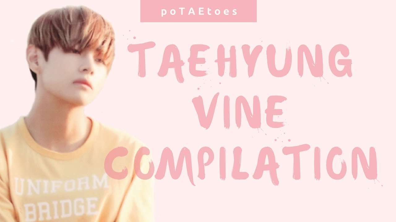 ♡ Taehyung Vine Compilation- Happy Birthday Taehyung ♡