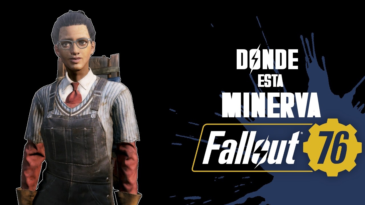 Fallout 76 - Donde esta Minerva