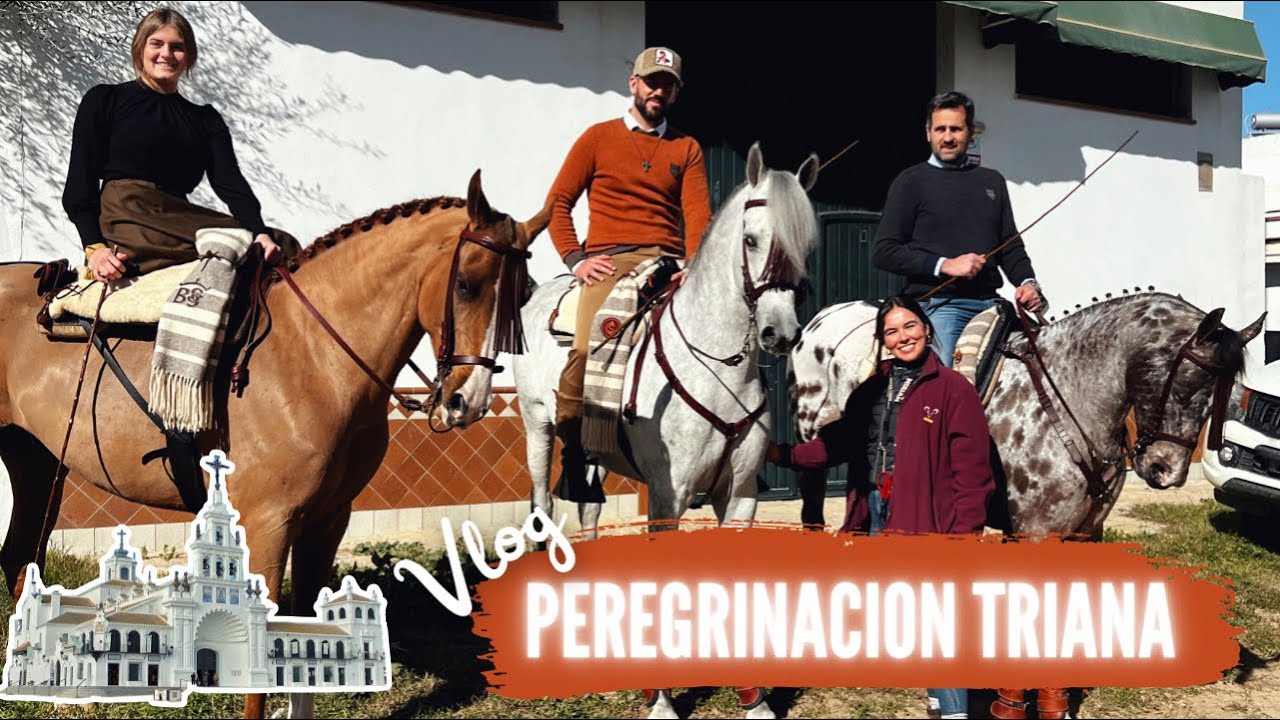 ✂️Vlog Peregrinación de Triana🐴