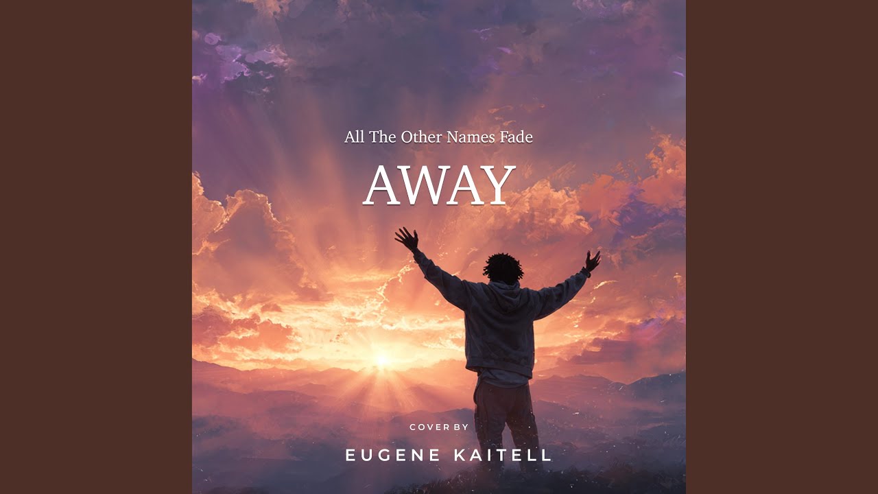 All The Other Names Fade Away