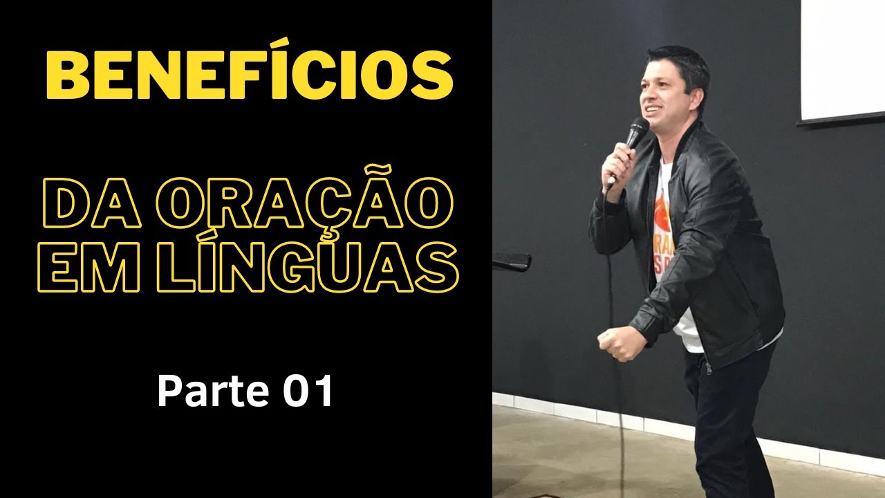Benefícios da oração em línguas 🌊🔑🔥 - Parte 01