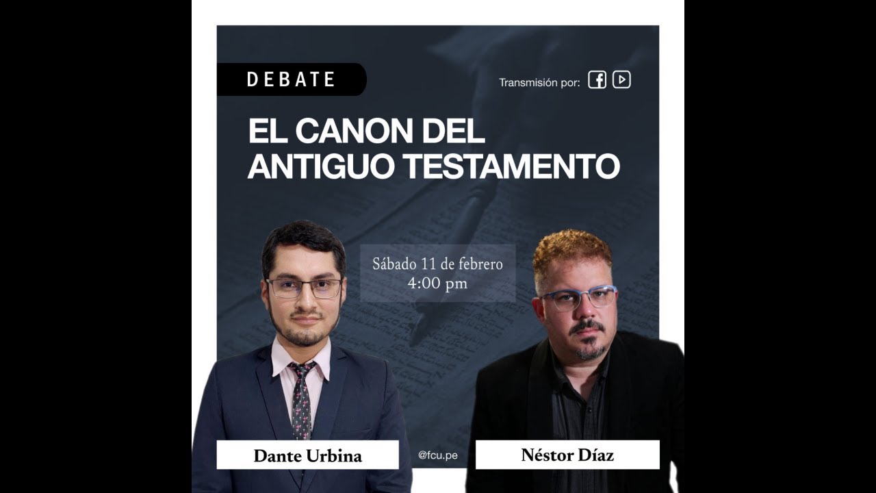 DEBATE: EL CANON DEL ANTIGUO TESTAMENTO