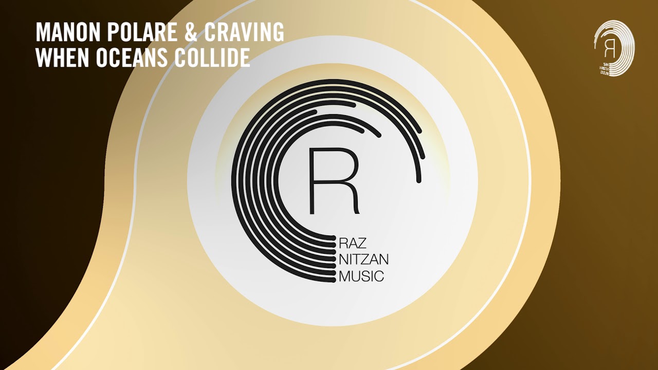 Manon Polare & Craving - When Oceans Collide (RNM) Extended