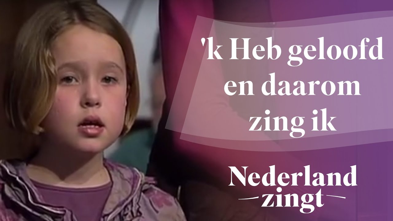 Nederland Zingt: 'k Heb geloofd en daarom zing ik