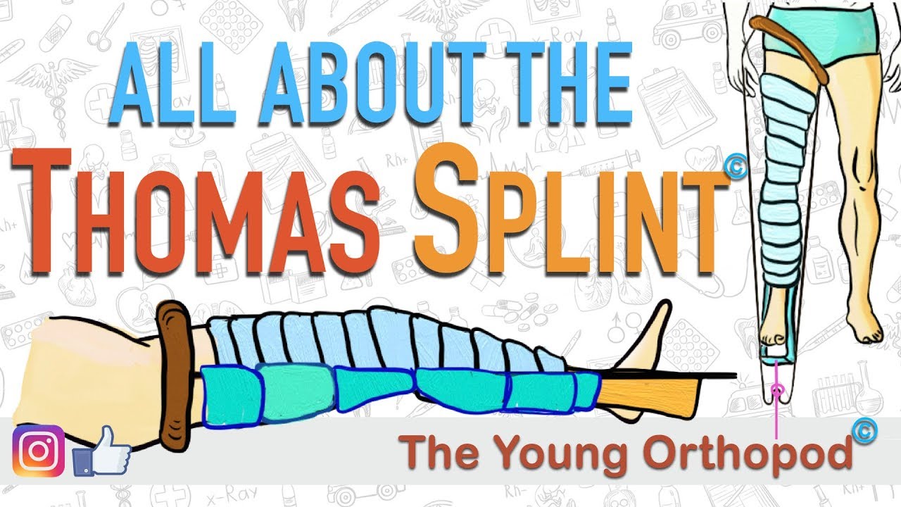 All about the THOMAS SPLINT - The Young Orthopod